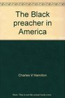 The Black preacher in America