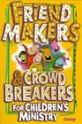 FriendMakers  Crowd Breakers
