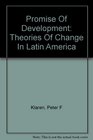 Promise Of Development Theories Of Change In Latin America