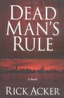 Dead Man's Rule (Dead Man's Rule, Bk 1)