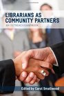 Librarians As Community Partners An Outreach Handbook