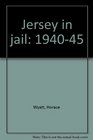 Jersey in Jail 19401945