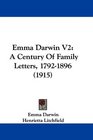 Emma Darwin V2 A Century Of Family Letters 17921896