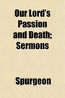 Our Lord's Passion and Death Sermons