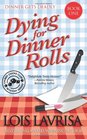 Dying for Dinner Rolls (Chubby Chicks Club, Bk 1)