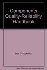 Components QualityReliability Handbook