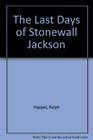 The Last Days of Stonewall Jackson