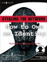 Stealing the Network   How to Own an Identity
