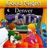 Good Night Denver (Good Night Our World series)