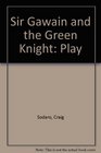 Sir Gawain and the Green Knight Play
