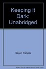 Keeping it Dark Unabridged
