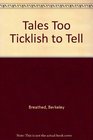Tales Too Ticklish to Tell