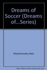 Dreams of Soccer