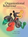Organizational Behaviour Understanding and Managing Life at Work Text Only