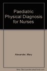 Paediatric Physical Diagnosis for Nurses