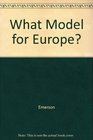 What Model for Europe