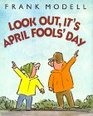 Look Out It's April Fools' Day