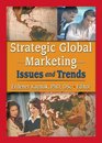Strategic Global Marketing Issues and Trends