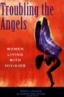 Troubling the Angels Women Living With HIV/AIDS