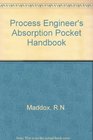 Process Engineer's Absorption Pocket Handbook
