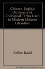 ChineseEnglish Dictionary of Colloquial Terms Used in Modern Chinese Literature