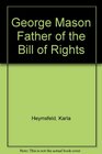George Mason Father of the Bill of Rights
