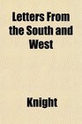 Letters From the South and West