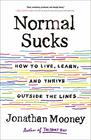 Normal Sucks How to Live Learn and Thrive Outside the Lines