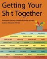 Getting Your Sht Together A Manual for Teaching Professional Practices To Artists by Karen Atkinson and GYST Ink