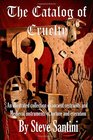 The Catalog Of Cruelty An Illustrated Collection Of Ancient Restraints And Medieval Instruments Of Torture And Execution