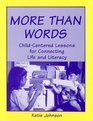 More Than Words ChildCentered Lessons for Connecting Life and Literacy