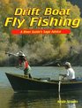 Drift Boat Fly Fishing A River Guide's Sage Advice
