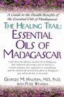 The Healing Trail Essential Oils of Madagascar