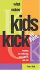 What Makes Kids KICK  HOME Inspiring the Millennial Generation to KICK IT IN