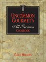 The Uncommon Gourmet's AllOccasion Cookbook