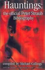 Hauntings  The Official Peter Straub Bibliography