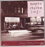 Roots of Rhythm Sweet Home Chicago