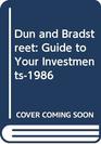 Dun and Bradstreet Guide to Your Investments1986