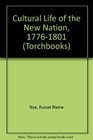 Cultural Life of the New Nation 17761801