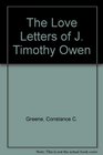 The Love Letters of J Timothy Owen