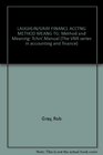 LAUGHLIN/GRAY FINANCL ACCTNG METHOD MEANG TG Method and Meaning Tchrs'Manual