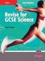 Revise for Science GCSE AQA Modular Higher