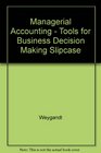 Managerial Accounting  Tools for Business Decision Making Slipcase