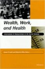 Wealth Work and Health  Innovations in Measurement in the Social Sciences