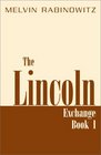 The Lincoln Exchange  Book I