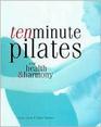 Ten Minute Pilates for Health and Harmony