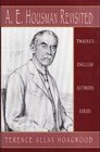 English Authors Series  A E Housman Revisited