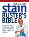 Don Aslett's StainBusters Bible The Complete Guide to Spot Removal