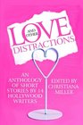 Love and Other Distractions An Anthology by 14 Hollywood Writers