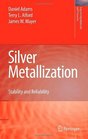 Silver Metallization Stability and Reliability